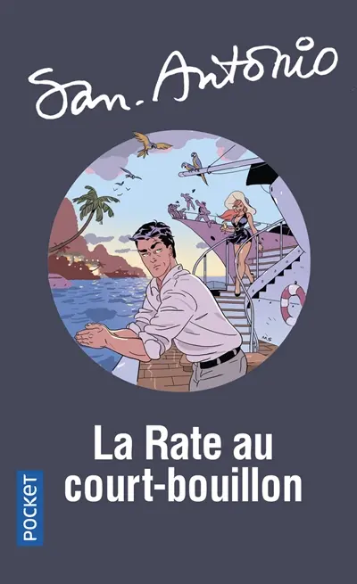 San-Antonio. Vol. 58. La rate au court bouillon