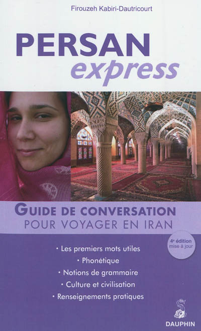 Persan express : guide de conversation pour voyager en Iran