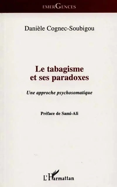 Le tabagisme et ses paradoxes : une approche psychosomatique