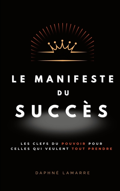Le Manifeste du Succès :...