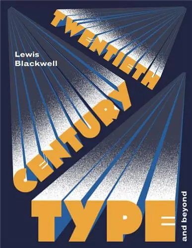 Twentieth-Century Type and Beyond