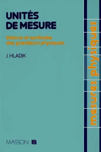 Unités de mesures : étalons et symboles des grandeurs physiques