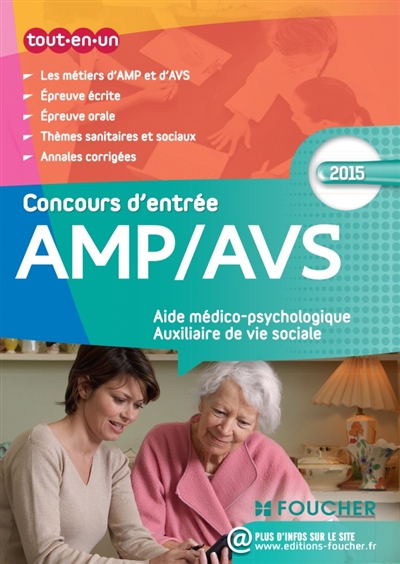 Concours d'entrée AMP-AVS, aide médico-psychologique, auxiliaire de vie sociale : tout-en-un : 2015