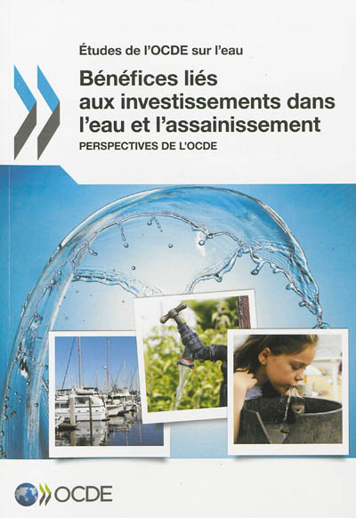 Bénéfices liés aux investissements dans l'eau et l'assainissement : perspectives de l'OCDE