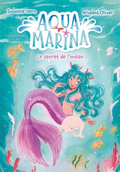 Aqua Marina. Vol. 1. Le secret de l'océan