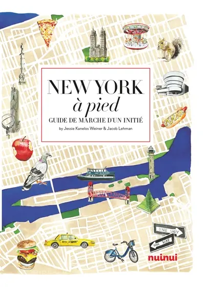 New York à pied : guide de marche d'un initié