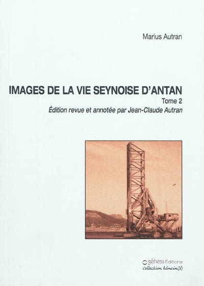 Images de la vie seynoise d'antan : récits, portraits, souvenirs. Vol. 2