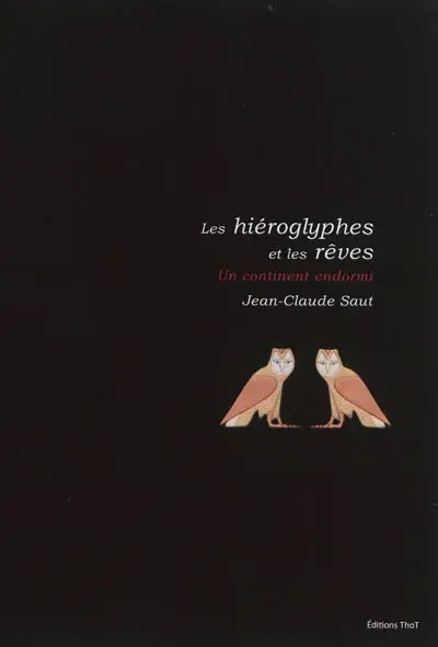 Les hiéroglyphes et les rêves : un continent endormi