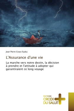 L'Assurance d'une vie : La...