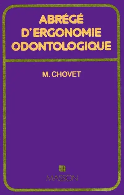 Abrégé d'ergonomie odontologique