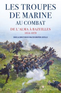 les troupes de marine au combat : de l'alma à bazeilles : 1854-1870