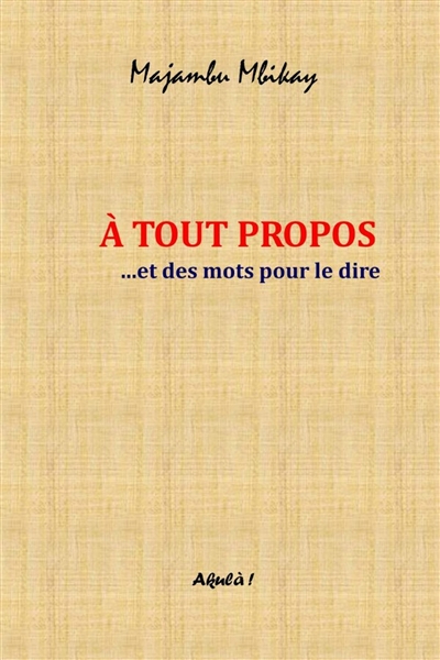 A tout propos... et des...