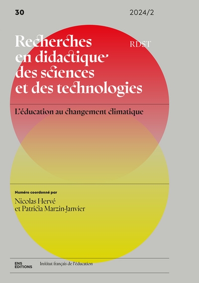 RDST : recherches en didactique des sciences et des technologies, n° 30. L'éducation au changement climatique