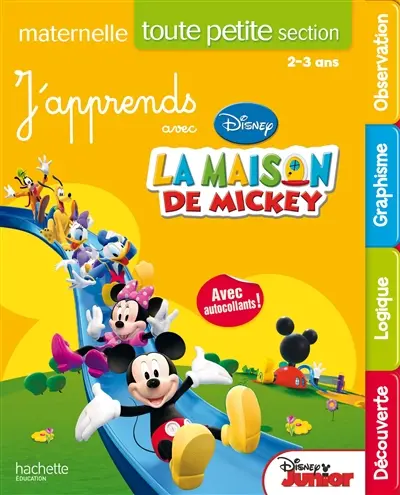 J'apprends avec la maison de Mickey, toute petite section maternelle : 2-3 ans
