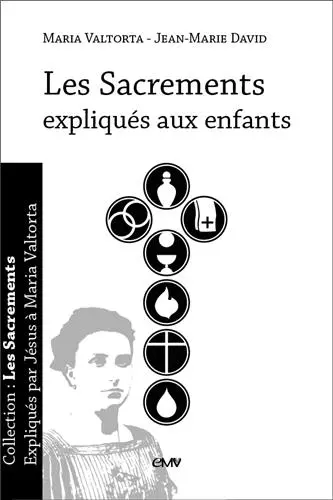 Les sacrements expliqués aux jeunes