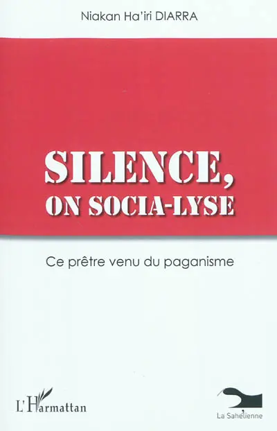 Silence, on socia-lyse... : ce prêtre venu du paganisme