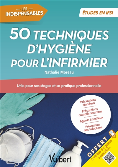 50 techniques d'hygiène pour l'infirmier : utile pour ses stages et sa pratique professionnelle