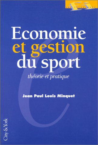 Economie et gestion du sport : théorie et pratique