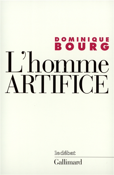 L'homme artifice : le sens de la technique