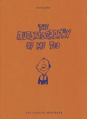 The autobiography of me too. Vol. 1