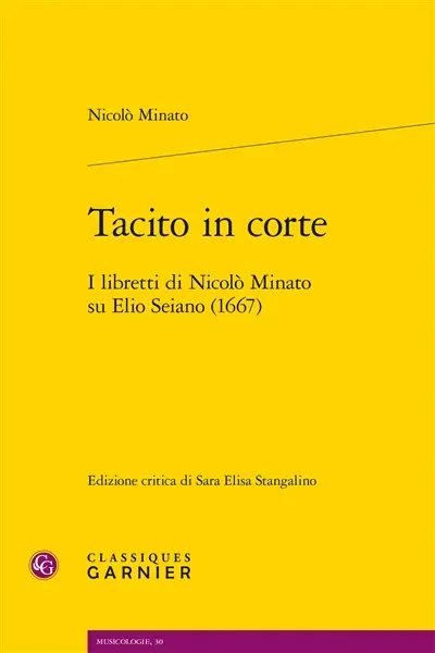 Tacito in corte : i libretti di Nicolo Minato su Elio Seiano (1667)