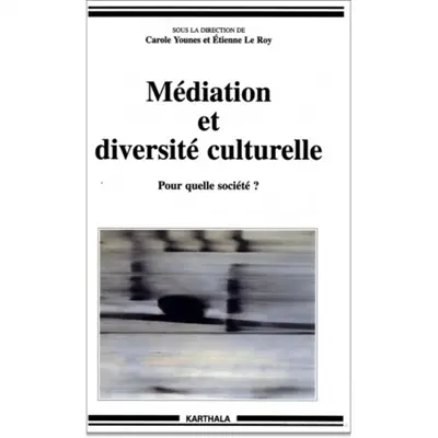Médiation et diversité culturelle : pour quelle société ?