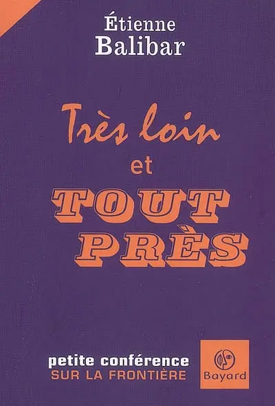 Très loin et tout près : petite conférence sur la frontière