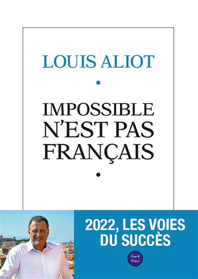 Impossible n'est pas français : 2022, les voies du succès