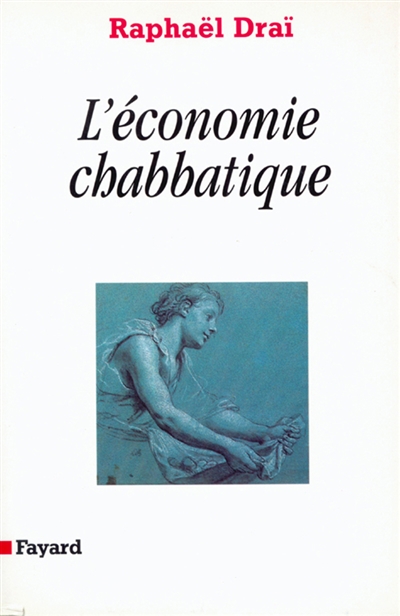 La communication prophétique. Vol. 3. L'économie chabbatique