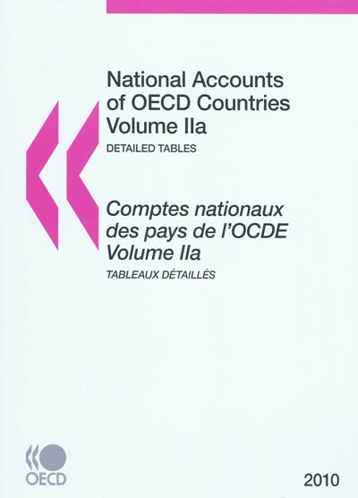 National accounts of OECD countries. Vol. II. Detailed tables : 1997-2009. Tableaux détaillés : 1997-2009. Comptes nationaux des pays de l'OCDE. Vol. II. Detailed tables : 1997-2009. Tableaux détaillés : 1997-2009