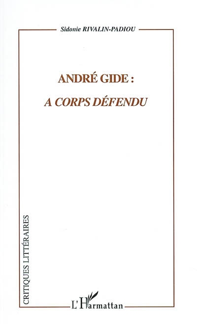 André Gide : à corps défendu