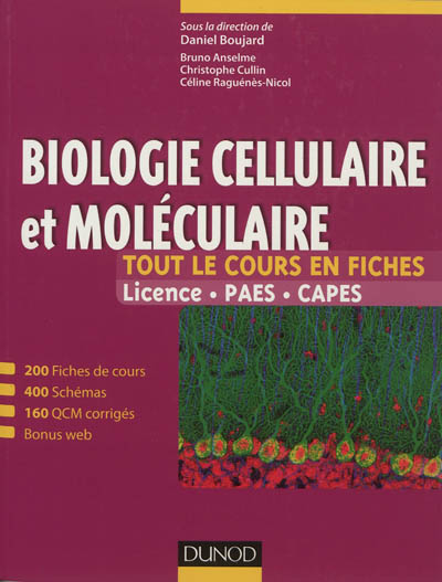 Biologie cellulaire et moléculaire : tout le cours en fiches : licence, PAES, CAPES