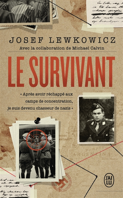 Le survivant : après avoir réchappé aux camps de concentration, je suis devenu chasseur de nazis