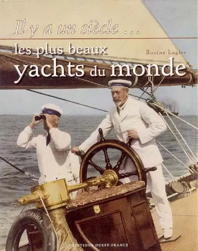 Il y a un siècle, les plus beaux yachts du monde