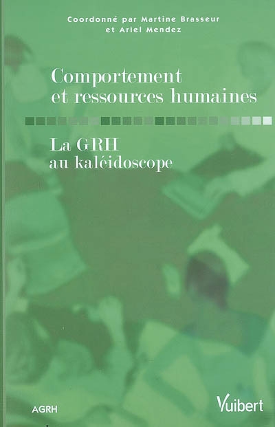 Comportement et ressources humaines : la GRH au kaléidoscope