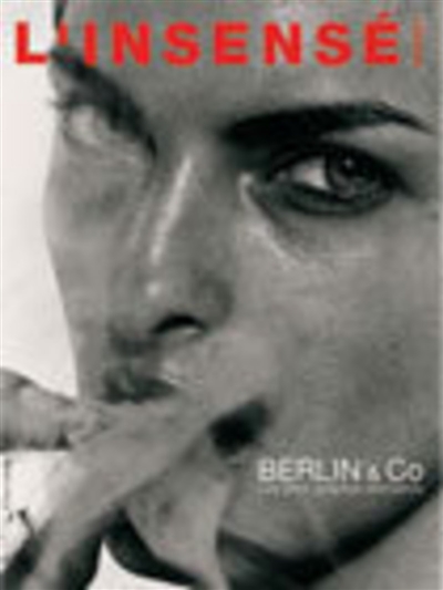 Insensé (L'), n° 7. Berlin & Co : les photographes allemands