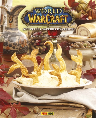 World of warcraft : nouvelles saveurs d'Azeroth : le livre de cuisine officiel