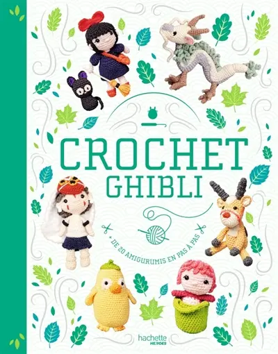 Crochet Ghibli : + de 20 amigurumis en pas à pas Crochet Ghibli : + de 20 amigurumis en pas à pas