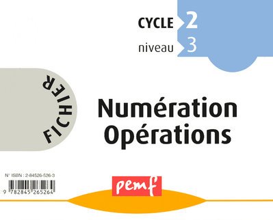 Fichier numération opérations : cycle 2, niveau 3 CP