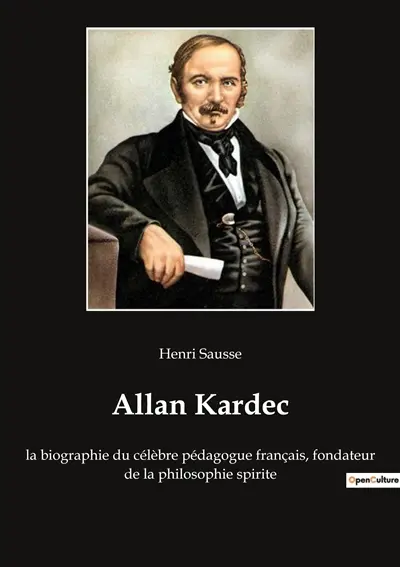 Allan Kardec : Exploration des figures ésotériques dans le Dictionnaire infernal
