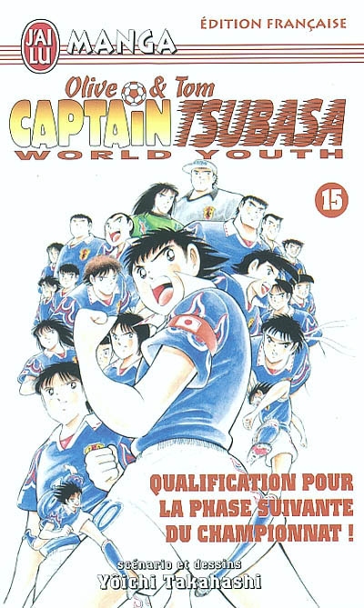 Captain Tsubasa world youth : Olive et Tom. Vol. 15