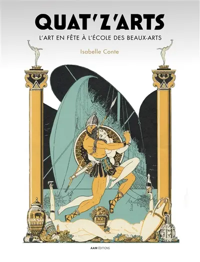 Quat'z'arts : l'art en fête à l'Ecole des beaux-arts (1892-1966)