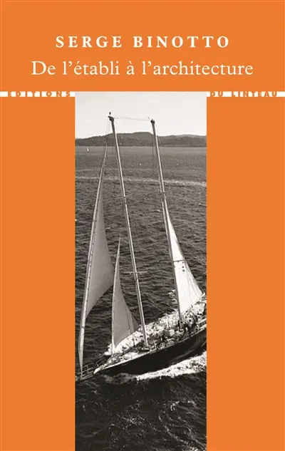 De l'établi à l'architecture : avec Jean Prouvé : à partir d'entretiens conduits par Barthélémy Dumons