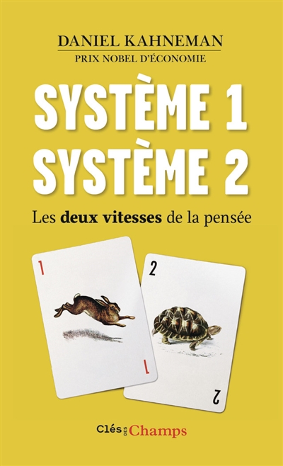 Système 1, système 2 : les deux vitesses de la pensée