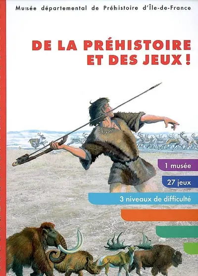 De la préhistoire et des jeux !