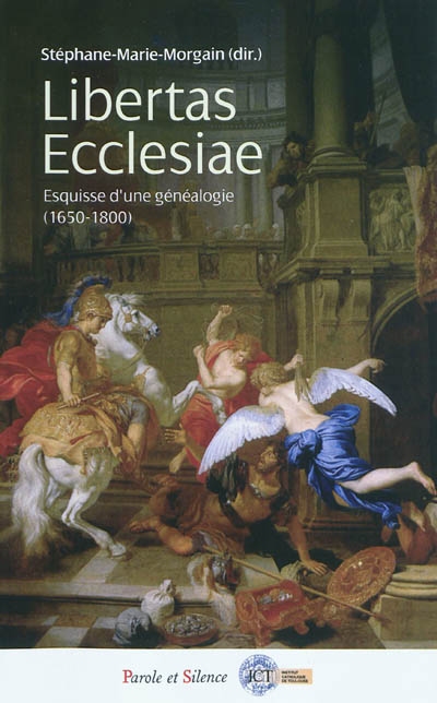 Libertas ecclesiae : esquisses d'une généalogie (1650-1800)