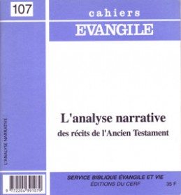 Cahiers Evangile, n° 107. L'analyse narrative des récits de l'Ancien Testament