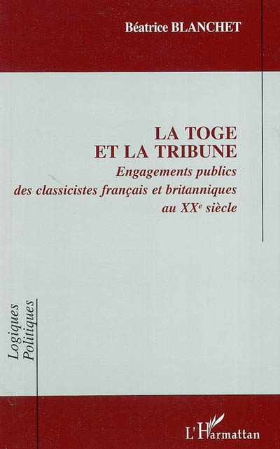 La toge et la tribune : engagements publics des classicistes français et britanniques au XXe siècle