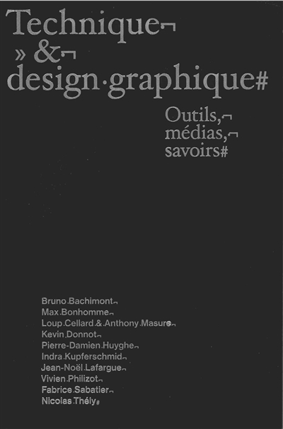 Technique et design graphique : outils, médias, savoirs