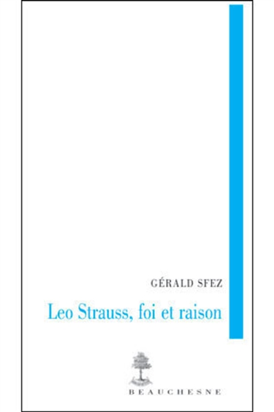 Leo Strauss, foi et raison